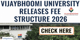 Vijaybhoomi University Releases Fee Structure 2026 Check Tuition Fee and Other Details